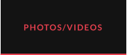 PHOTOS/VIDEOS