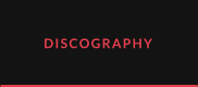 DISCOGRAPHY